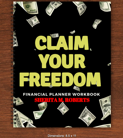 Claim Your Freedom Financial Planner Workbook